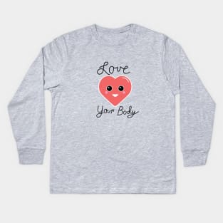 Body Acceptance Love Your Body Kids Long Sleeve T-Shirt